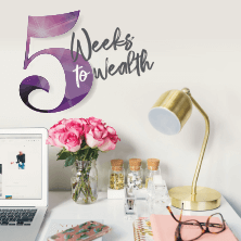 Five Weeks To Wealth