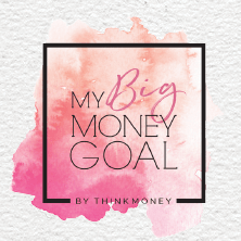 My Big Money Goal